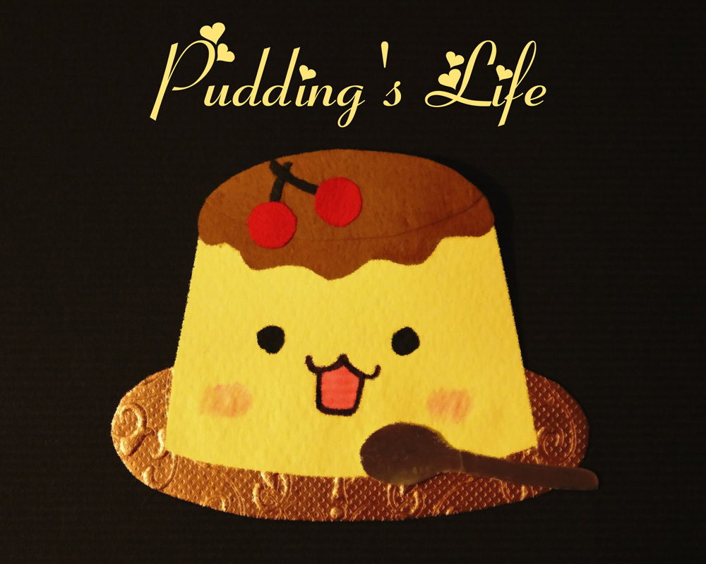 Pudding’s Life